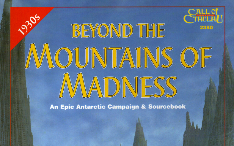 Beyond the Mountains of Madness Session 09